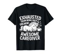 Exhausted from Being An Awesome Caregiver - Camiseta