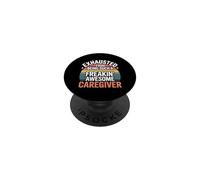 Exhausted from Being An Awesome Caregiver - PopSockets PopGrip Adhesivo