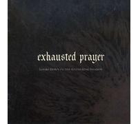 Exhausted Prayer Looks Down in the Gathering Shadow (CD) (Importación USA)