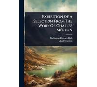 Exhibition Of A Selection From The Work Of Charles MÃ(c)ryon
