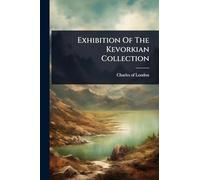 Exhibition Of The Kevorkian Collection