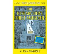 Exhibitions International The Researcher's First Murder: by John Finnemore