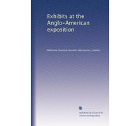 Exhibits at the Anglo-American exposition