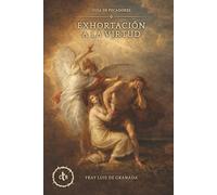 Exhortación a la virtud: Guía de pecadores