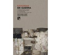 Exhumar en guerra: La investigación judicial y forense republicana de las muert (INVESTIGACION Y DEBATE)