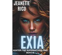 Exia: Hunter: The Supernatural Bad Boys IX