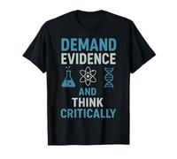 Exija evidencia y piense críticamente la mentalidad científica Camiseta