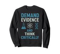 Exija evidencia y piense críticamente la mentalidad científica Sudadera