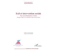 Exil et intervention sociale: Face aux dominations croisées Pratiques critiques, race, colonialité et usages sociaux de l’islam (Compétences Interculturelles)