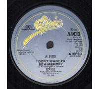 EXILE (70'S POP GROUP) - I DON'T WANT TO BE A MEMORY 7 INCH (7" VINYL 45) UK EPIC 1983