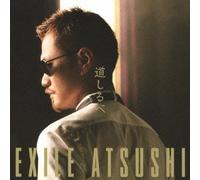 EXILE ATSUSHI - MICHISHIRUBE