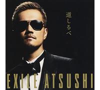 EXILE ATSUSHI - MICHISHIRUBE(+DVD)