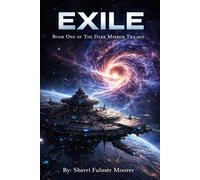 Exile, Book One of The Dark Mirror Trilogy: 1