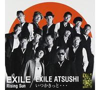 EXILE/EXILE ATSUSHI - RISING SUN/ITSUKA KITTO...