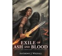 EXILE OF ASH AND BLOOD: A Dragon’s Curse. A Woman’s Flight. A Love Forged in Darkness