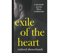 Exile of the Heart: A Memoir Across Three Continents