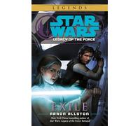 Exile: Star Wars Legends (Legacy of the Force): 4 (Star Wars: Legacy of the Force - Legends)