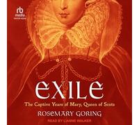 Exile: The Captive Years of Mary, Queen of Scots