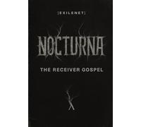 Exilenet: Nocturna: The Receiver Gospel: 1