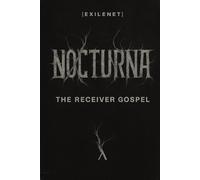 Exilenet: Nocturna: The Receiver Gospel