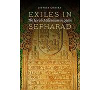 Exiles in Sepharad: The Jewish Millennium in Spain