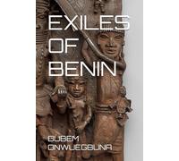 EXILES OF BENIN: VENGEANCE, SACRIFICE, AND FINDING A NEW KINGDOM