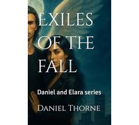 Exiles of the fall: Daniel and Elara series: 1