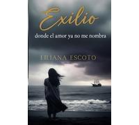 Exilio: Donde el amor ya no me nombra