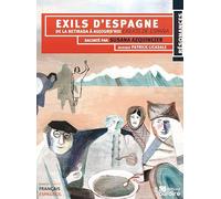 Exils d'Espagne: De la retirada à aujourd'hui