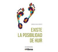 Existe la posibilidad de huir (Imaginal)