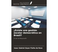 ¿Existe una gestión escolar democrática en Brasil?: El caso de Mesquita/RJ
