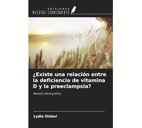 ¿Existe una relación entre la d e vitamina D y la preeclampsia?: Revisión bibliográfica