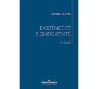 Existence et significativité: Six études
