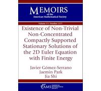 Existence of Non-Trivial Non-Concentrated Compactly Supported Stationary Solutions of the 2D Euler Equation with Finite Energy (Memoirs of the American Mathematical Society)