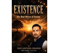 Existence: The Real Mirror of Society