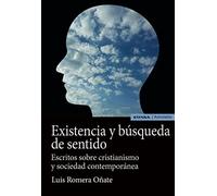 existencia y Búsqueda de sentido. Escritos Sobre Cristianismo y sociedad contemporánea (Astrolabio Antropología y Ética)