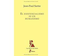 EXISTENCIALISMO ES UN HUMANISMO (LOS LIBROS DE SISIFO)