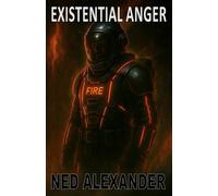 EXISTENTIAL ANGER: PART 1 OF THE MARTIN CHRONICLES
