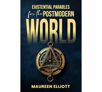 Existential Parables for the Postmodern World