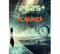Existentialist Planner 2025: Includes Calendar, To-Do List, Vision Board, and More