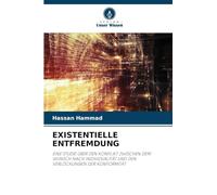 EXISTENTIELLE ENTFREMDUNG: EINE STUDIE ÜBER DEN KONFLIKT ZWISCHEN DEM WUNSCH NACH INDIVIDUALITÄT UND DEN VERLOCKUNGEN DER KONFORMITÄT
