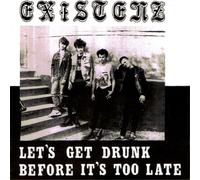 Existenz – Lets Get Drunk Before Its Too Late – Vinilo rojo