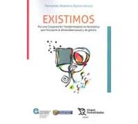 Existimos. Por Una Cooperación Transformadora No Normativa Que Incorpora La Diversidad Sexual Y De Género