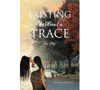Existing Without a Trace