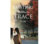 Existing Without a Trace