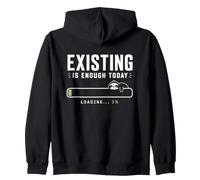 Existir es Suficiente Hoy Perezoso Camiseta Sudadera con Capucha