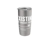 Existir es Suficiente Hoy Perezoso Camiseta Vaso térmico de acero inoxidable de doble pared