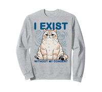 Existo Sin Mi Consentimiento Cat Meme Sudadera