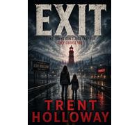 EXIT: A reality-bending horror (Nothing is what it appears to be)