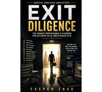 Exit Diligence: Know What the Buyer Already Knows (Deals and Private Equity Stack Series)